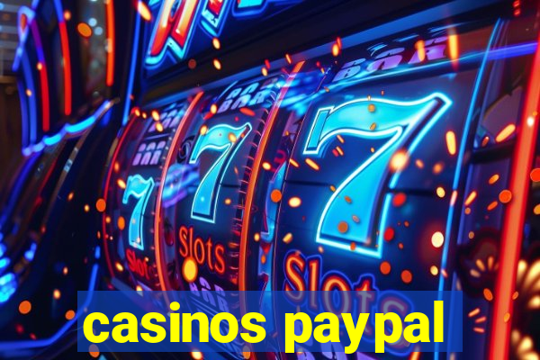 casinos paypal