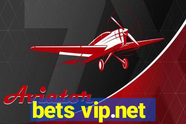 bets vip.net