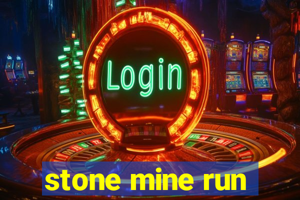 stone mine run