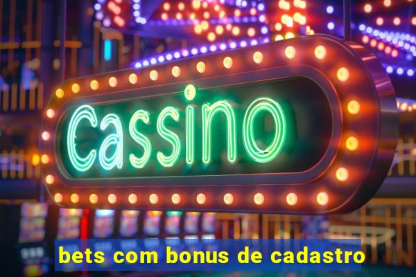 bets com bonus de cadastro