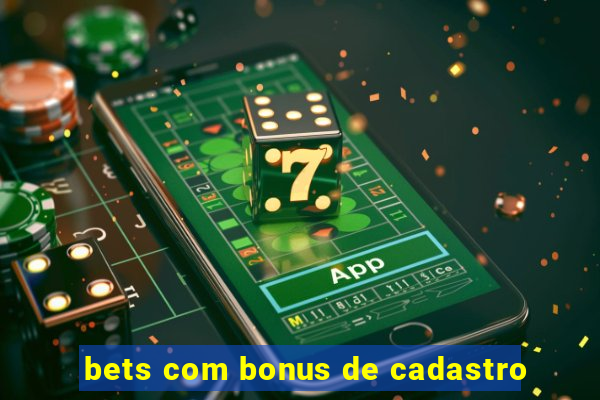 bets com bonus de cadastro