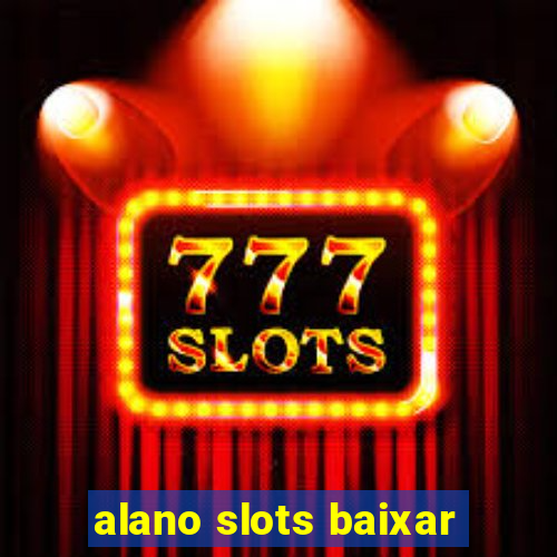 alano slots baixar