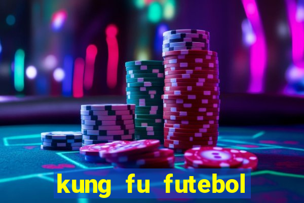 kung fu futebol clube download dublado