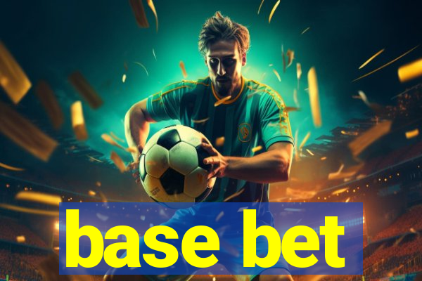 base bet