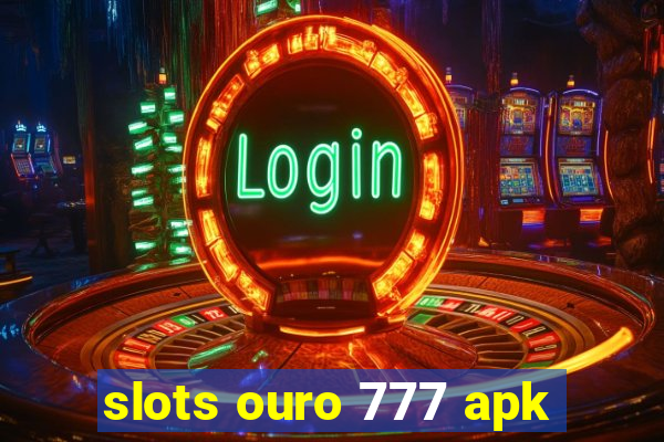 slots ouro 777 apk