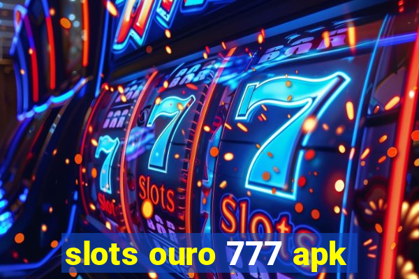 slots ouro 777 apk