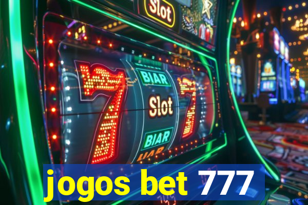 jogos bet 777