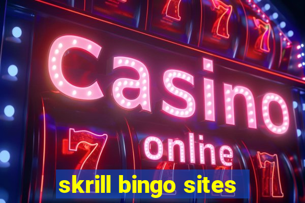 skrill bingo sites