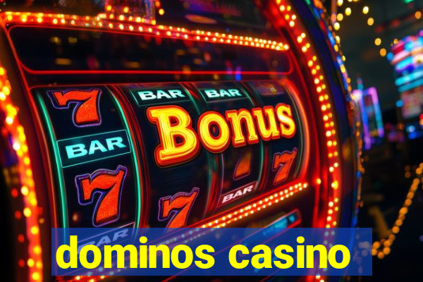 dominos casino