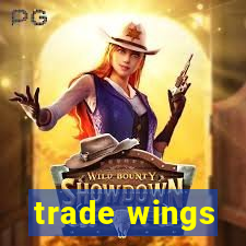 trade wings