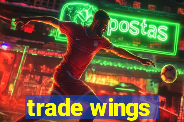 trade wings