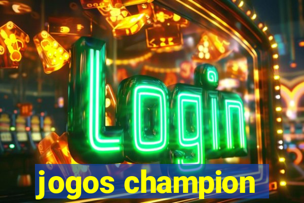 jogos champion