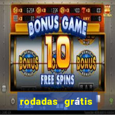 rodadas grátis hoje segunda-feira