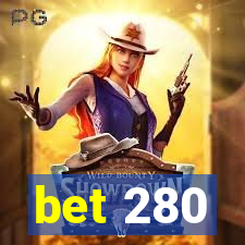 bet 280