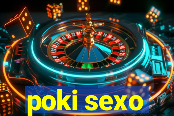 poki sexo