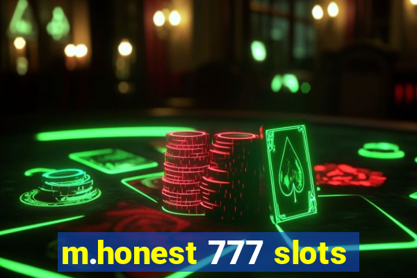 m.honest 777 slots