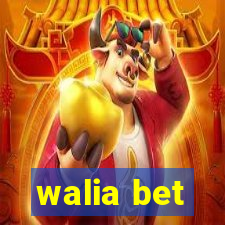 walia bet