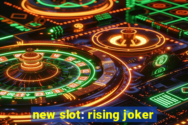 new slot: rising joker