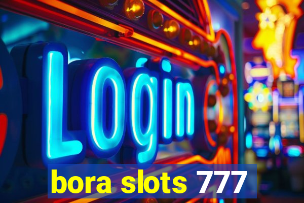 bora slots 777