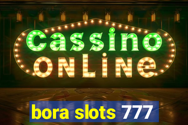 bora slots 777