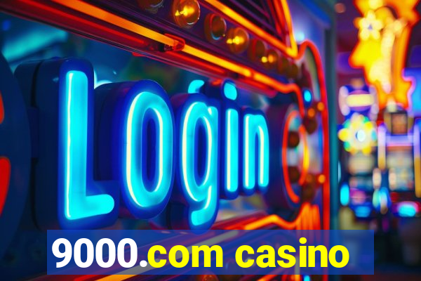 9000.com casino