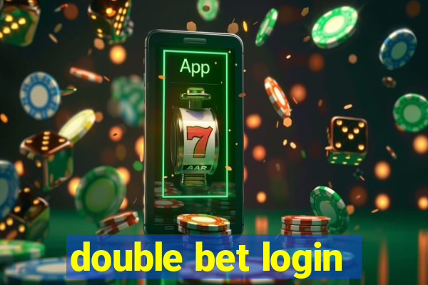 double bet login