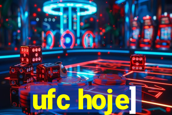 ufc hoje]