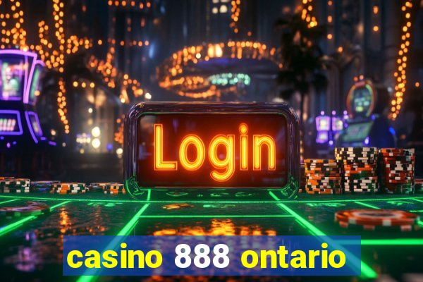 casino 888 ontario