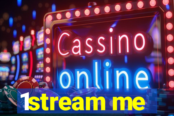 1stream me