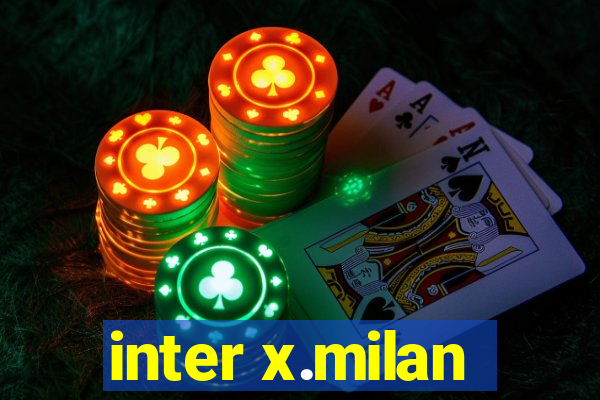 inter x.milan