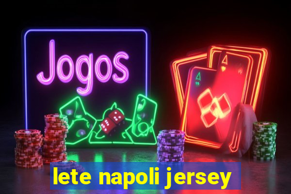 lete napoli jersey