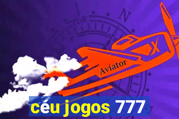 céu jogos 777