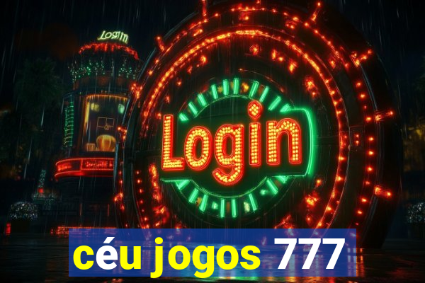 céu jogos 777