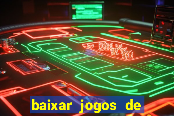 baixar jogos de casino grátis para celular