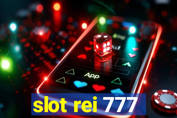 slot rei 777