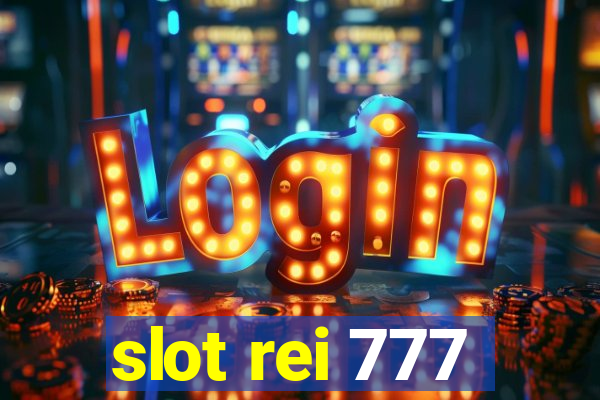 slot rei 777