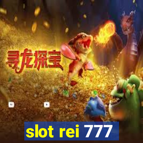 slot rei 777