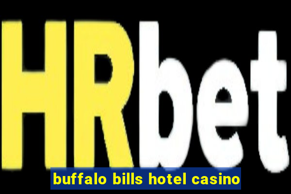 buffalo bills hotel casino