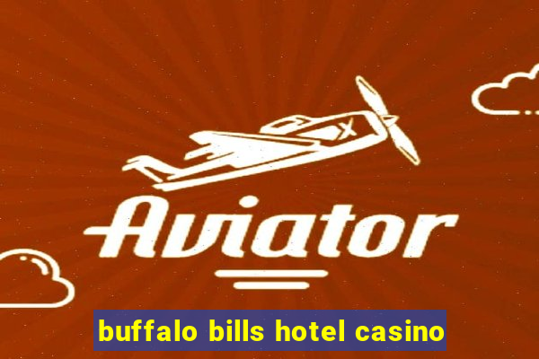 buffalo bills hotel casino