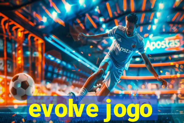 evolve jogo