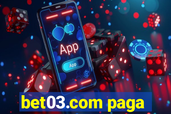 bet03.com paga