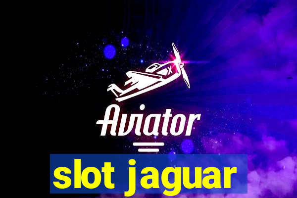 slot jaguar