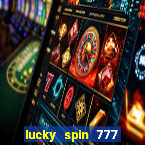 lucky spin 777 jili big winner