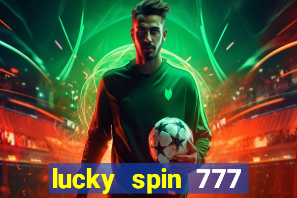 lucky spin 777 jili big winner