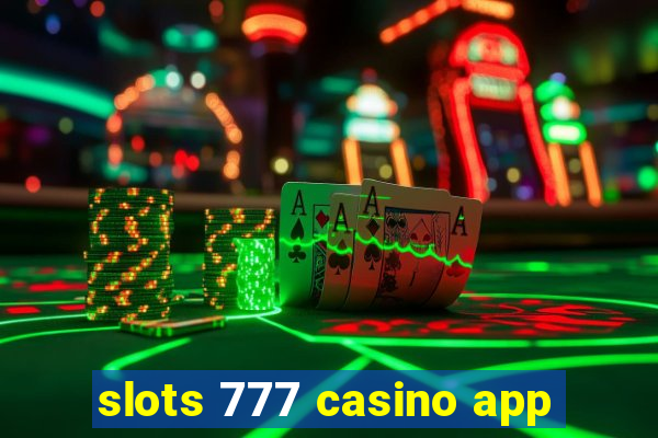 slots 777 casino app