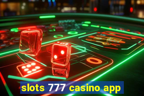 slots 777 casino app