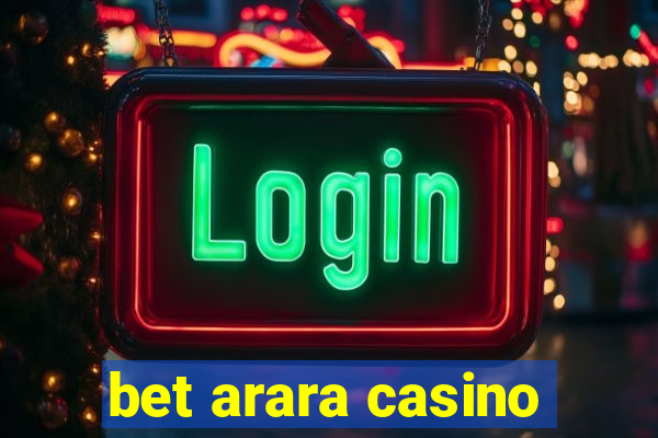 bet arara casino