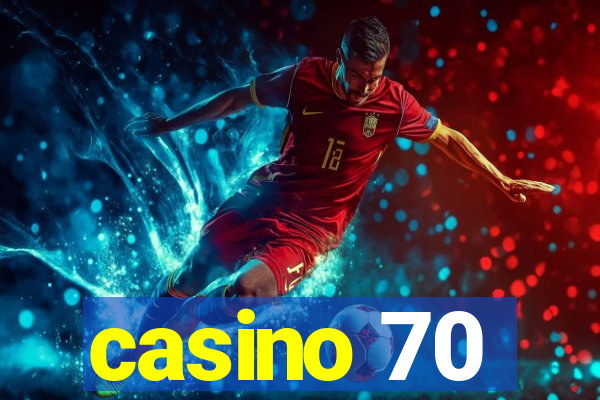 casino 70