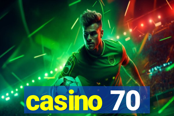 casino 70