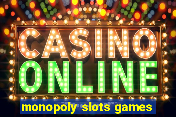 monopoly slots games